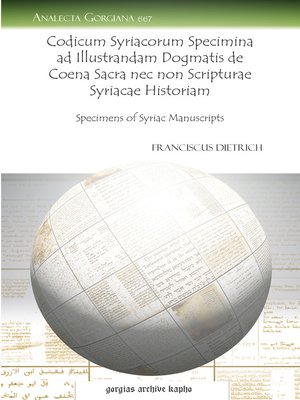 cover image of Codicum Syriacorum Specimina ad Illustrandam Dogmatis de Coena Sacra nec non Scripturae Syriacae Historiam
